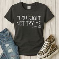 Thou Shalt Not Try Me Mood 24:7 Women's T-Shirt thumb 3