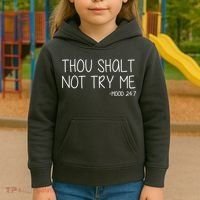 Thou Shalt Not Try Me Mood 24:7 Kids Hoodie thumb 3