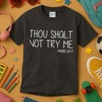 Thou Shalt Not Try Me Mood 24:7 Kids T-Shirt thumb 3