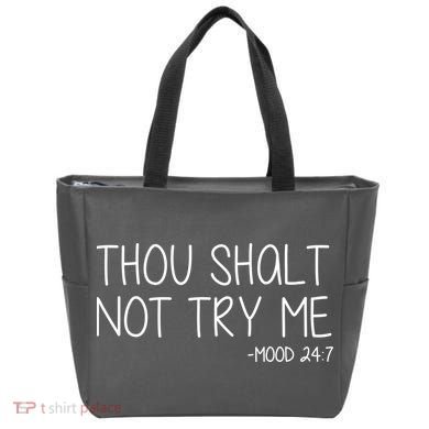 Thou Shalt Not Try Me Mood 24:7 Tote Bag