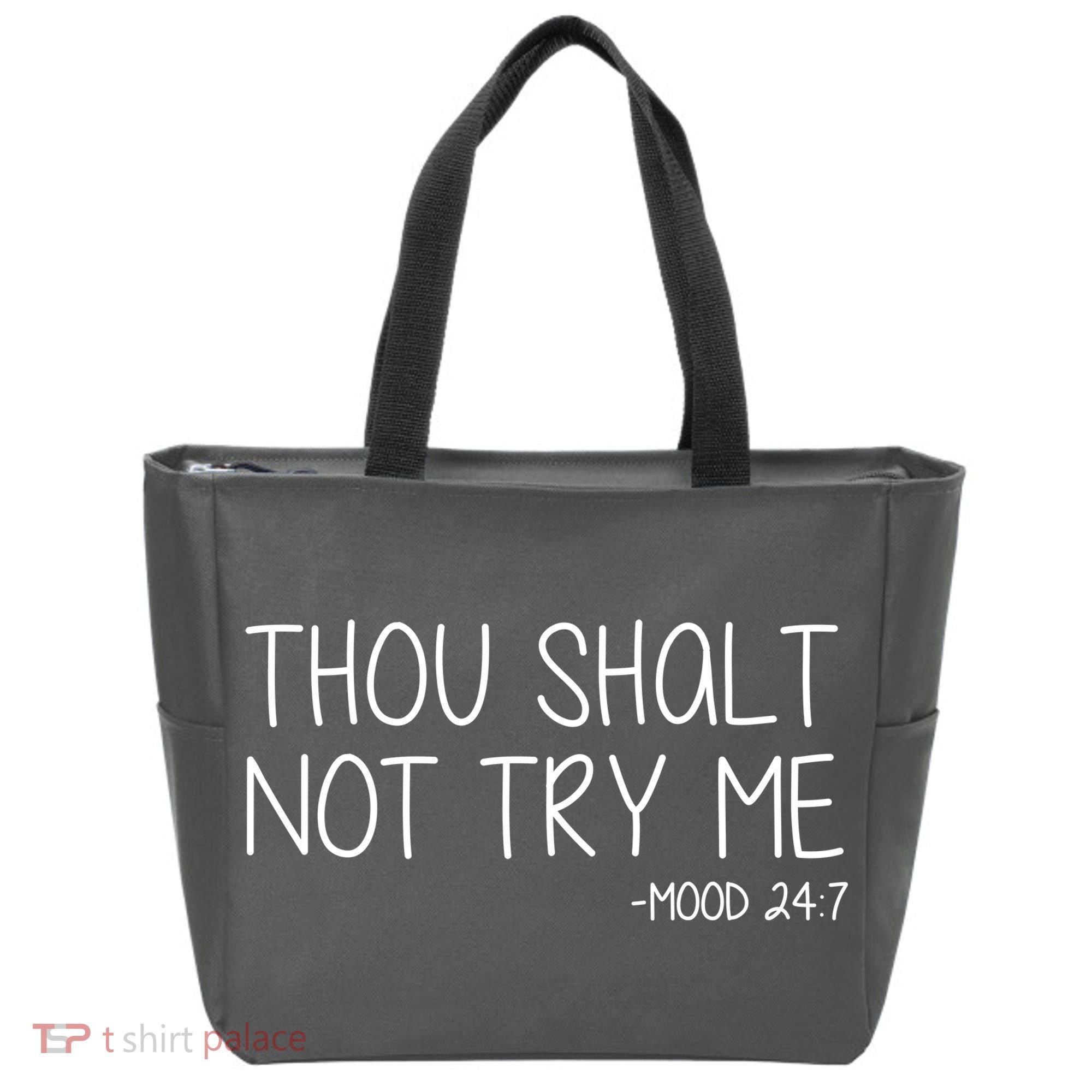 Thou Shalt Not Try Me Mood 24:7 Tote Bag