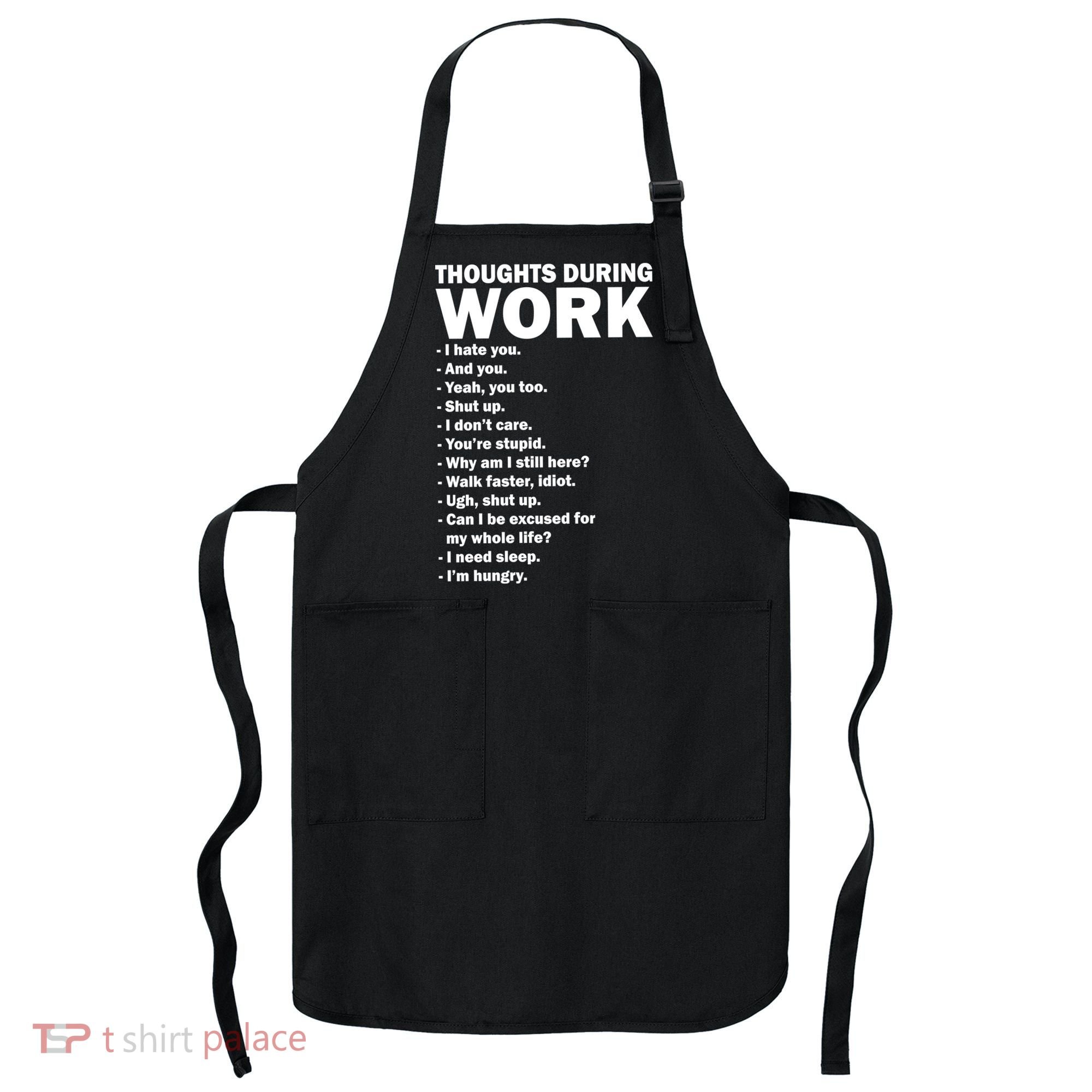 Thoughts During Work Funny Apron
