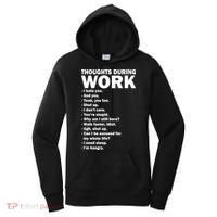 Thoughts During Work Funny Women's Hoodie thumb 0