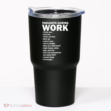 Thoughts During Work Funny Tumbler