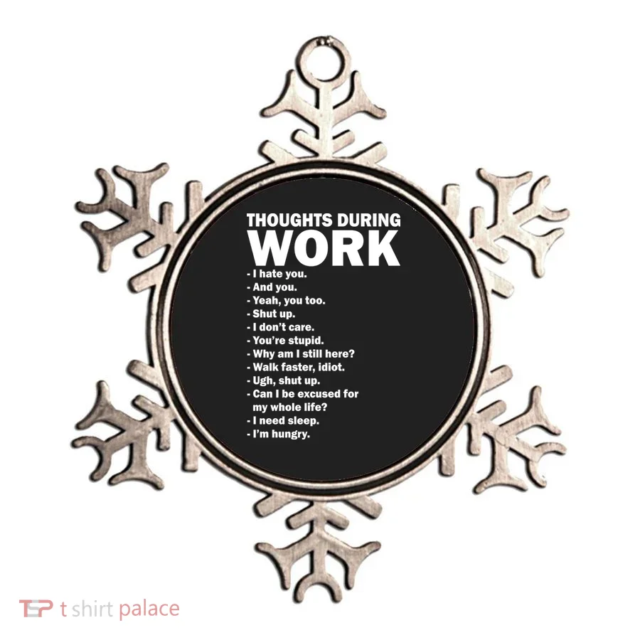 Thoughts During Work Funny Ornament