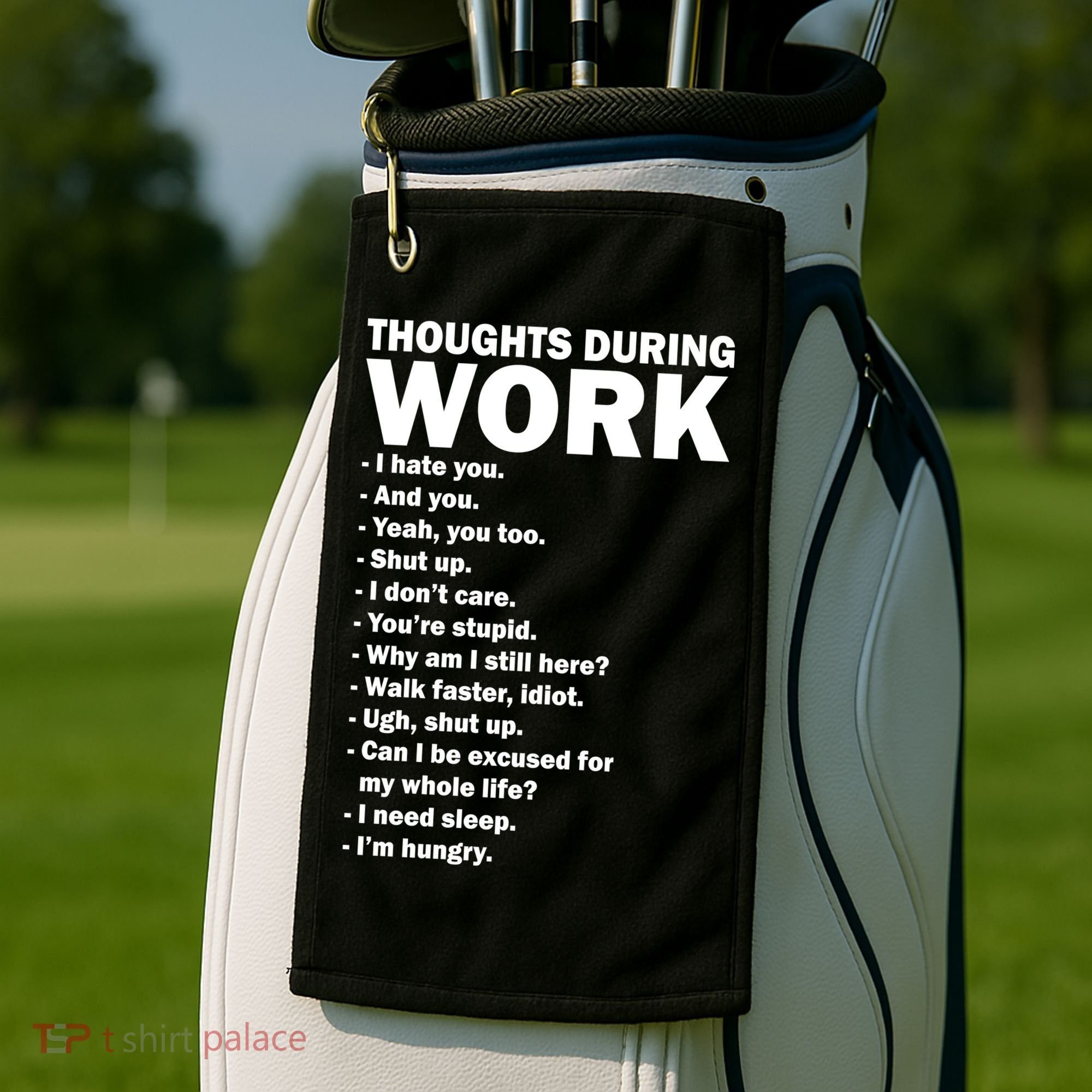 Thoughts During Work Funny Golf Towel
