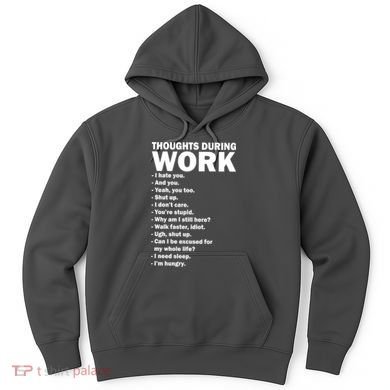 Thoughts During Work Funny Hoodie