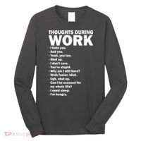 Thoughts During Work Funny Long Sleeve Shirt thumb 0