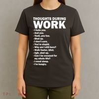 Thoughts During Work Funny T-Shirt thumb 4