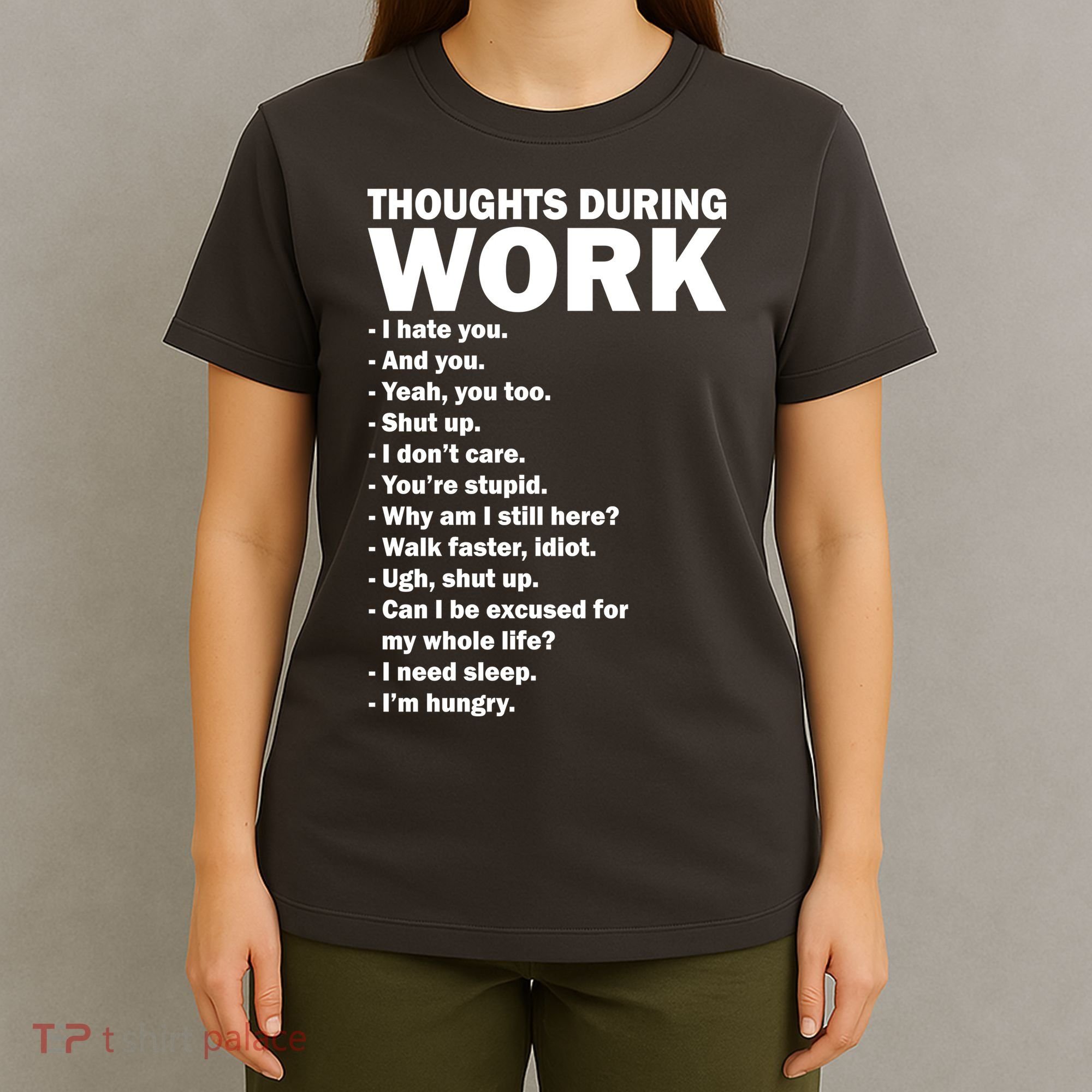 Thoughts During Work Funny T-Shirt
