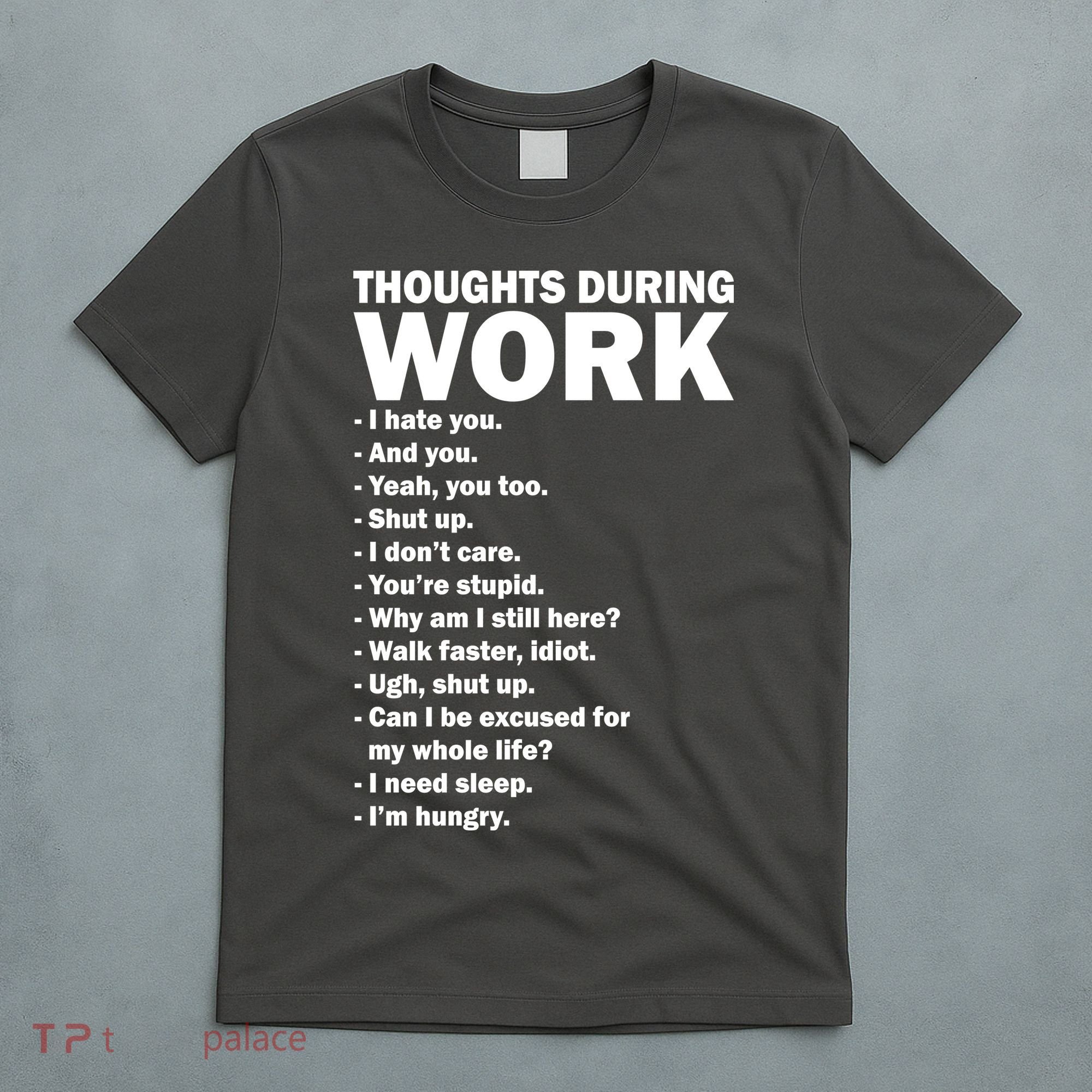 Thoughts During Work Funny T-Shirt