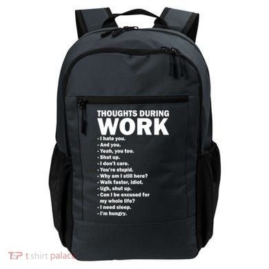 Thoughts During Work Funny Backpack