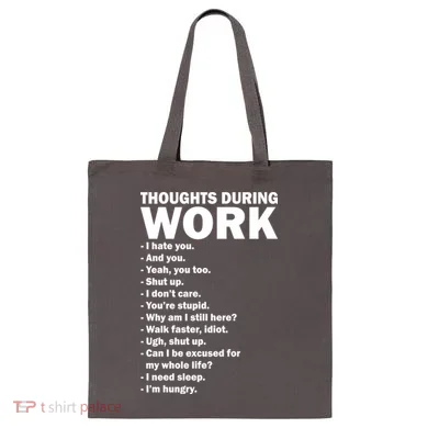 Thoughts During Work Funny Tote Bag