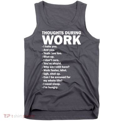 Thoughts During Work Funny Tank Top
