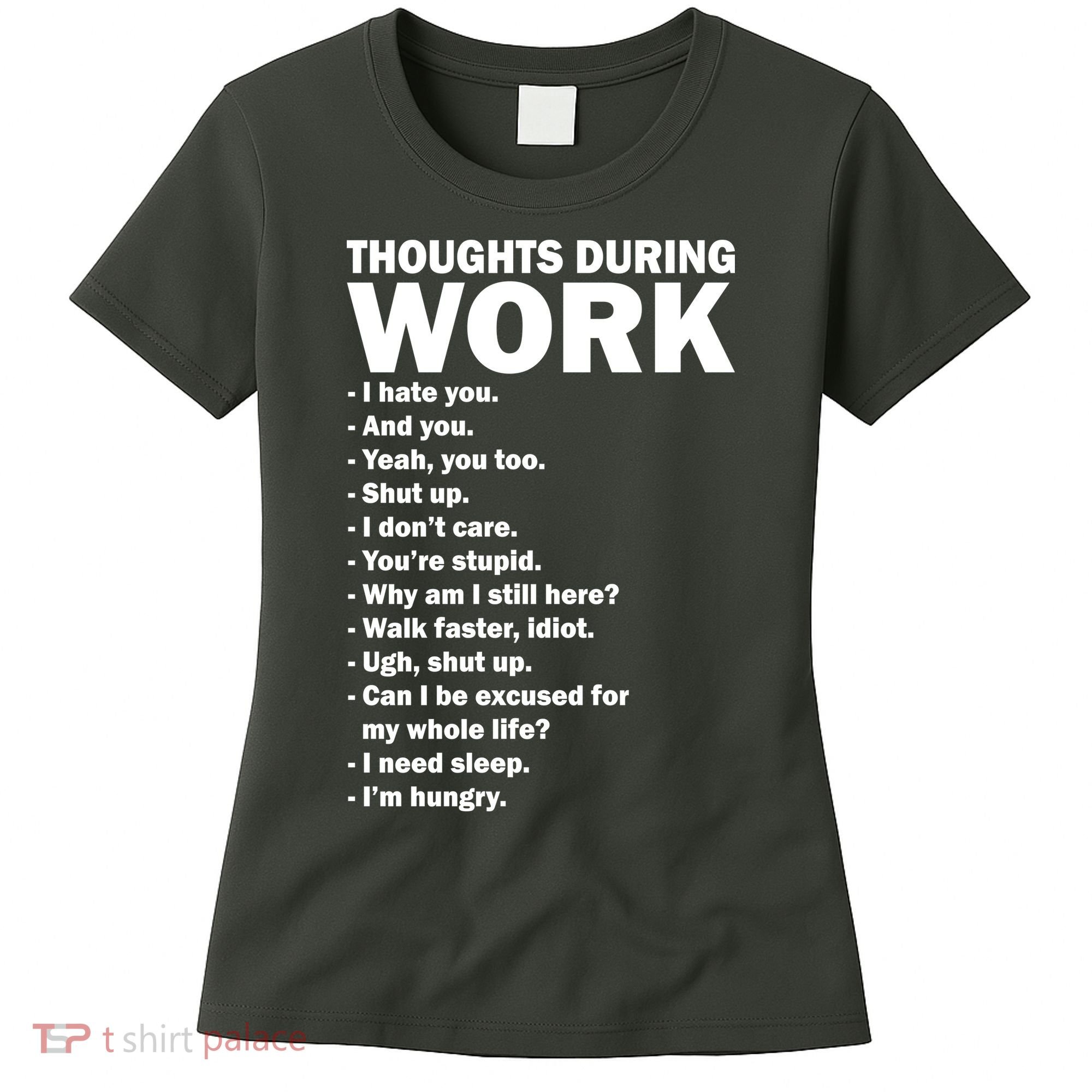 Thoughts During Work Funny Women's T-Shirt