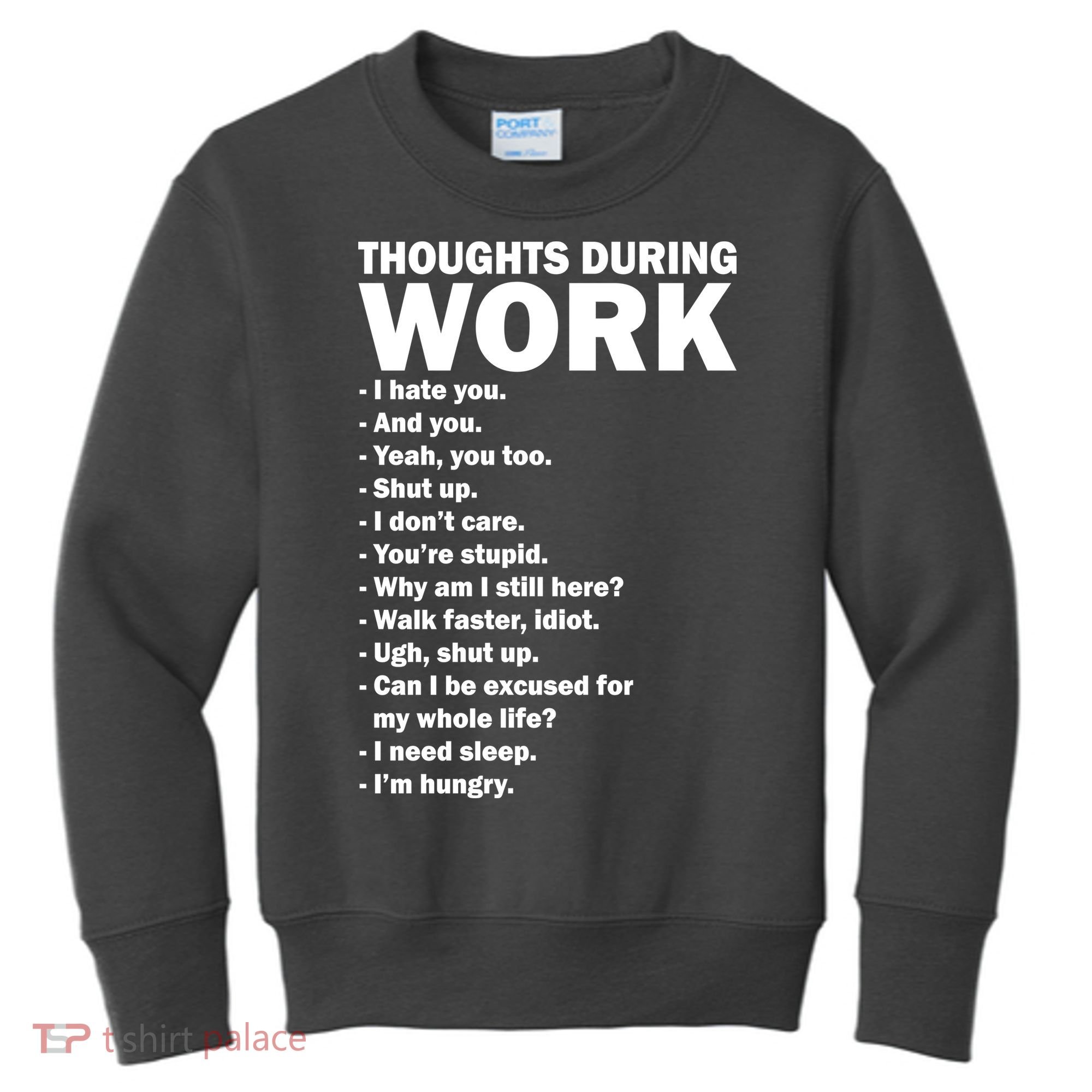 Thoughts During Work Funny Kids Sweatshirt
