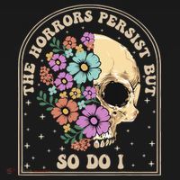 The Horrors Persist But So Do I Button thumb 1