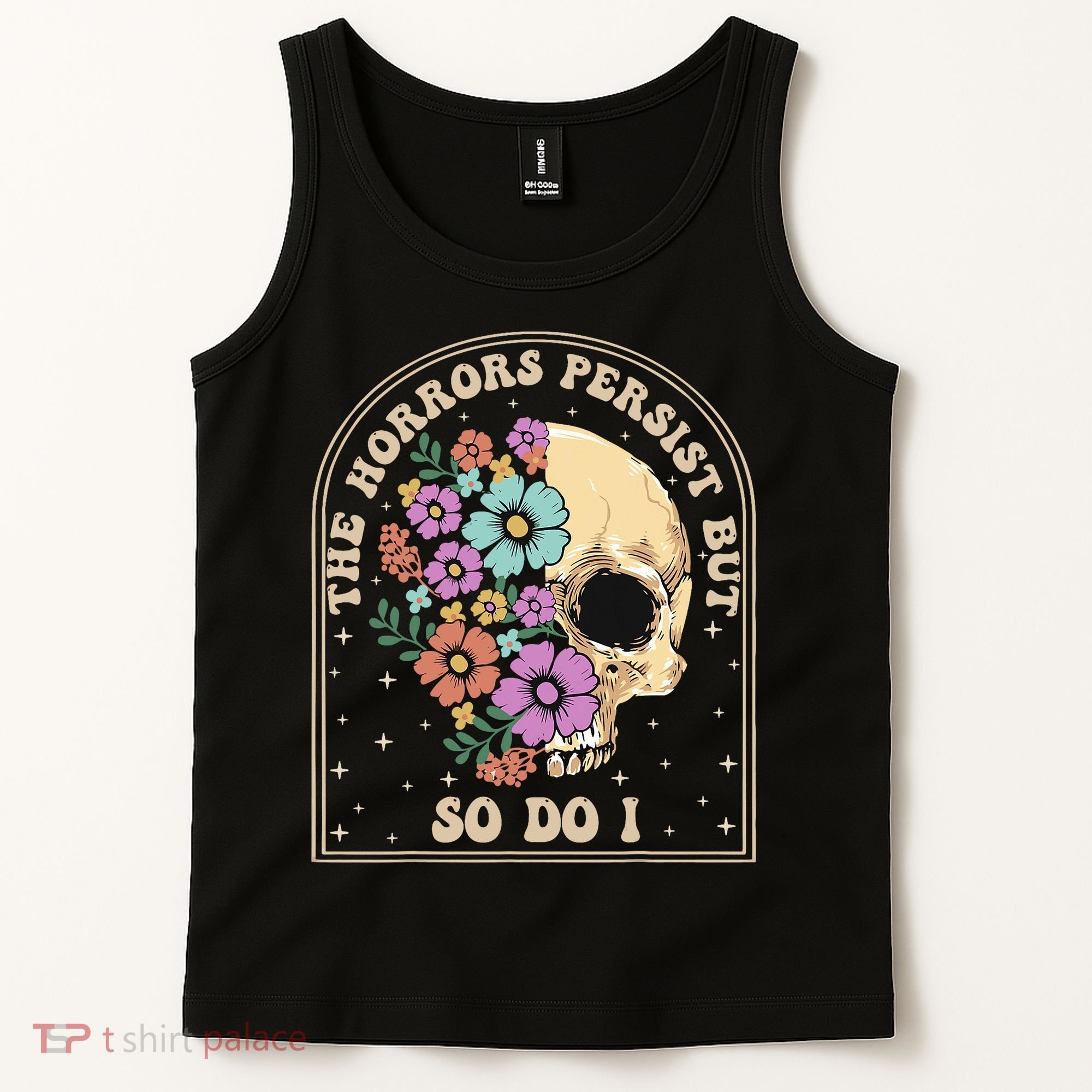 The Horrors Persist But So Do I Tank Top
