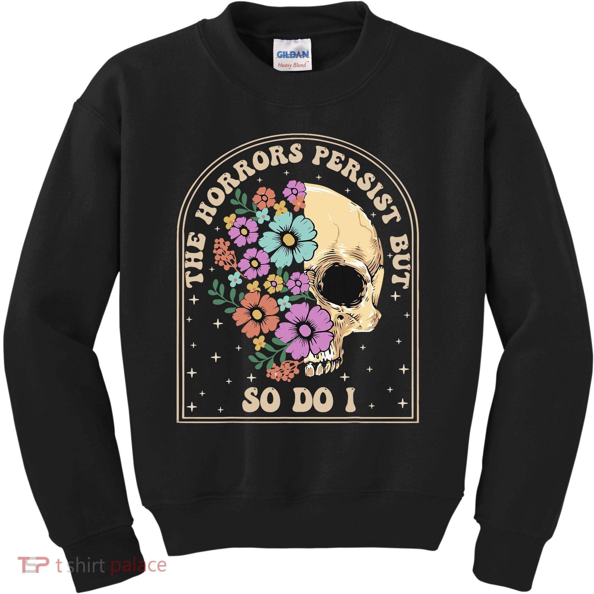 The Horrors Persist But So Do I Kids Sweatshirt