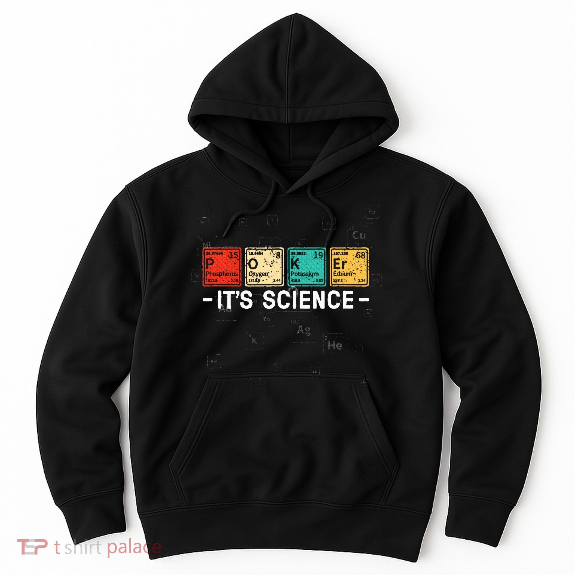 Texas HoldEm Poker ItS Science Funny Poker Player Hoodie