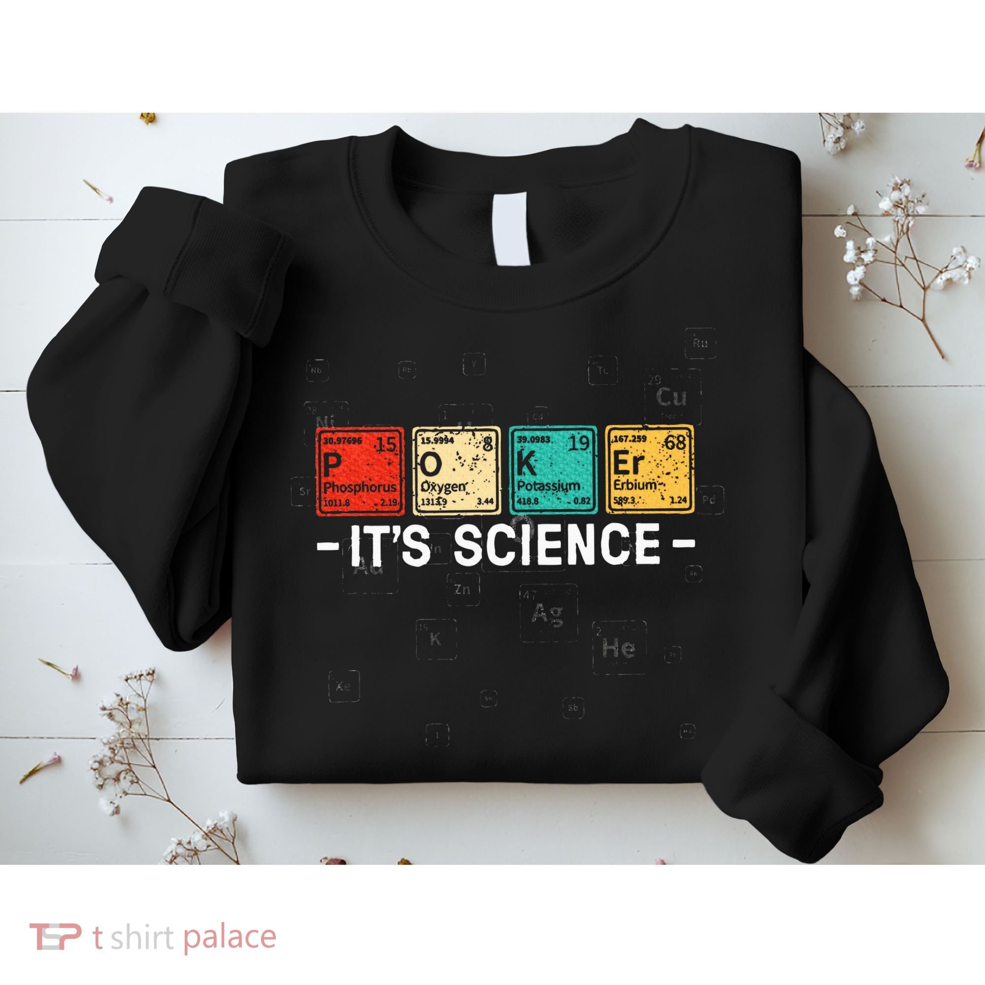 Texas HoldEm Poker ItS Science Funny Poker Player Sweatshirt