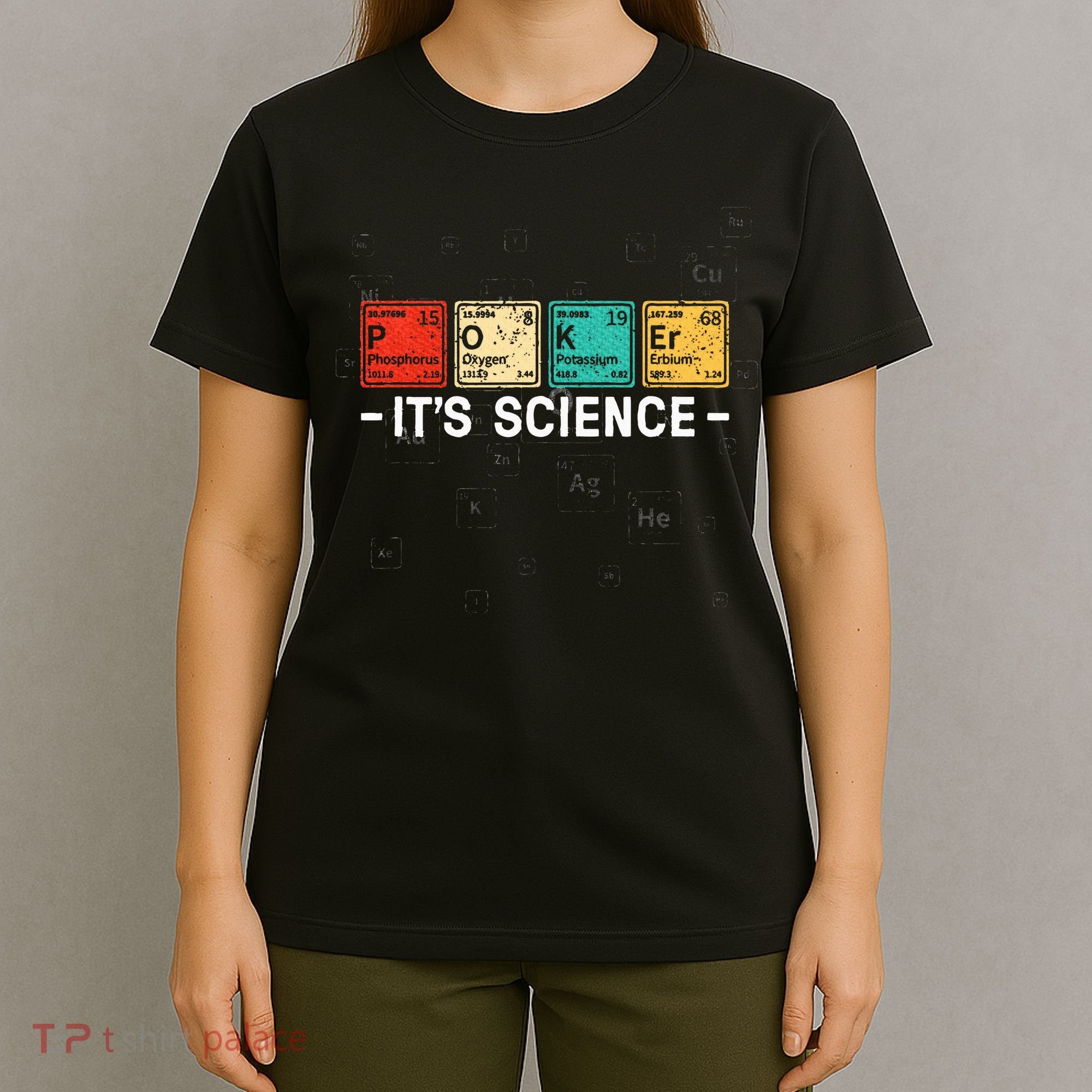 Texas HoldEm Poker ItS Science Funny Poker Player T-Shirt