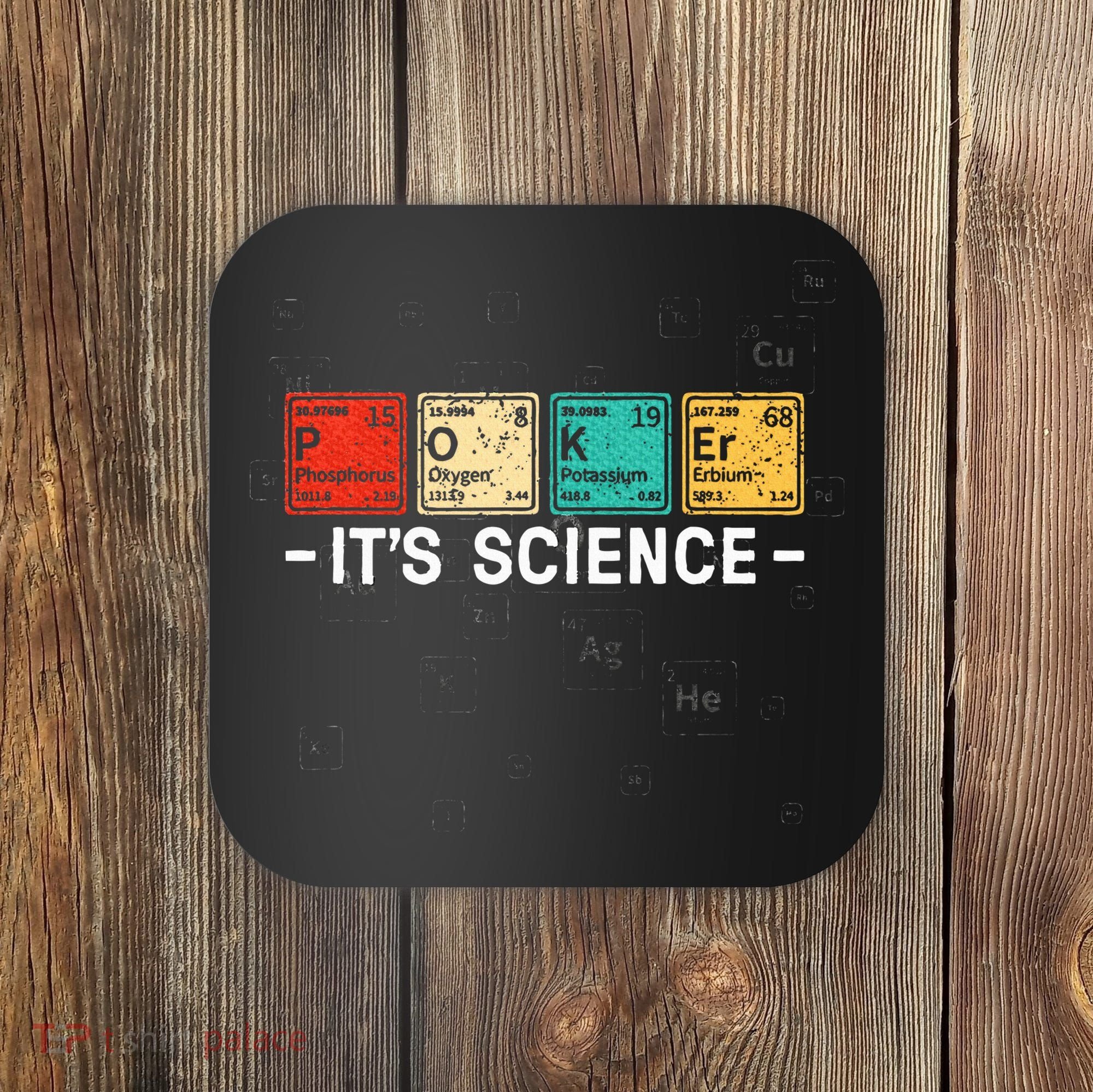 Texas HoldEm Poker ItS Science Funny Poker Player Coaster
