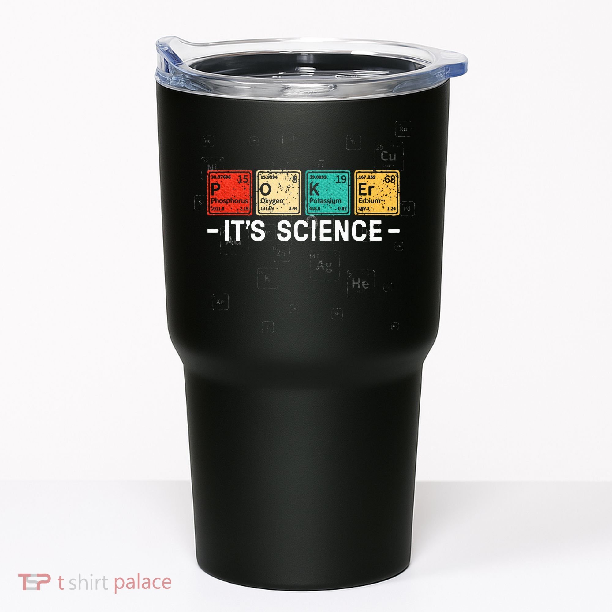 Texas HoldEm Poker ItS Science Funny Poker Player Tumbler