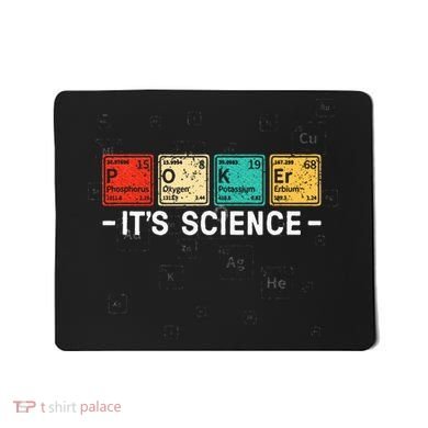 Texas HoldEm Poker ItS Science Funny Poker Player Mousepad
