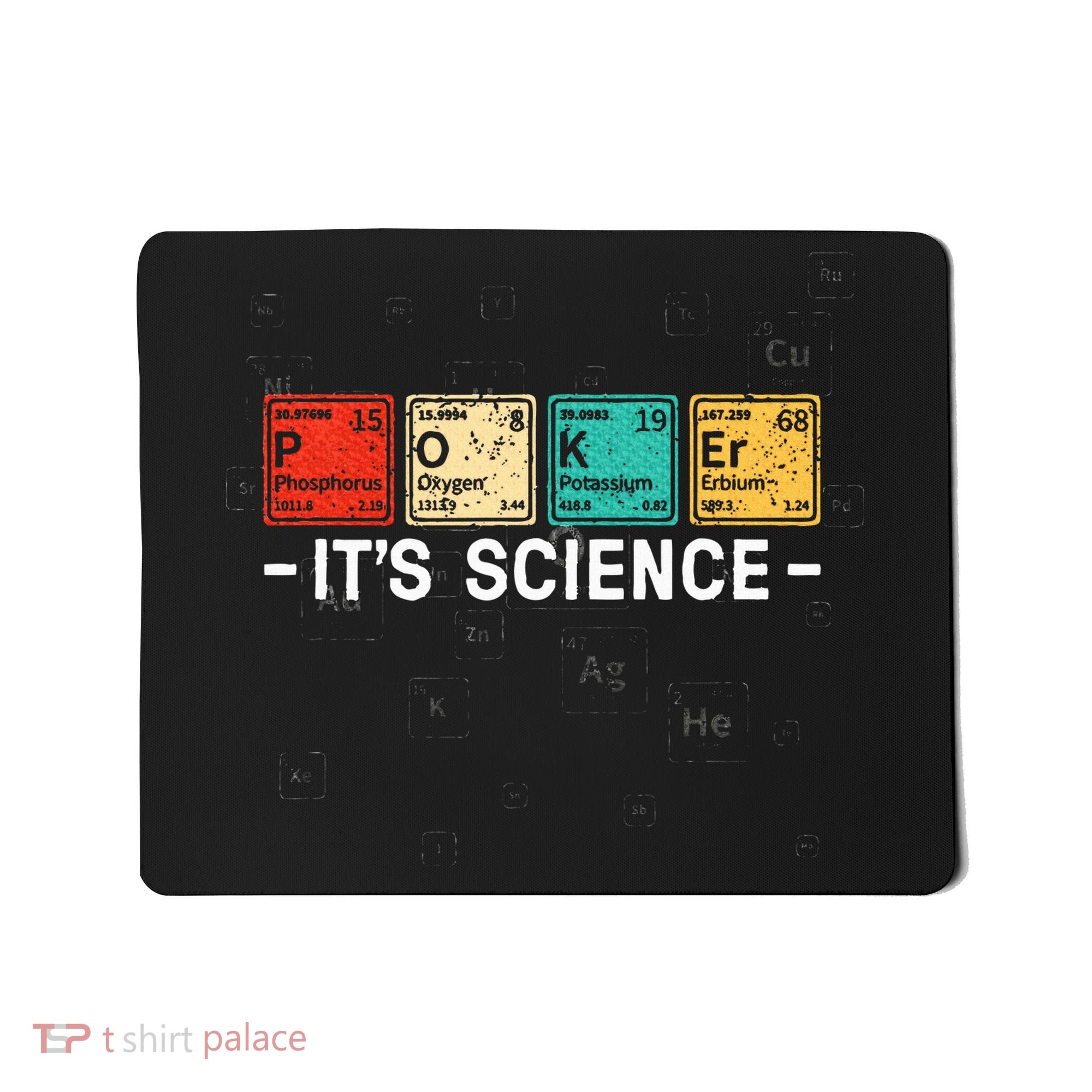 Texas HoldEm Poker ItS Science Funny Poker Player Mousepad