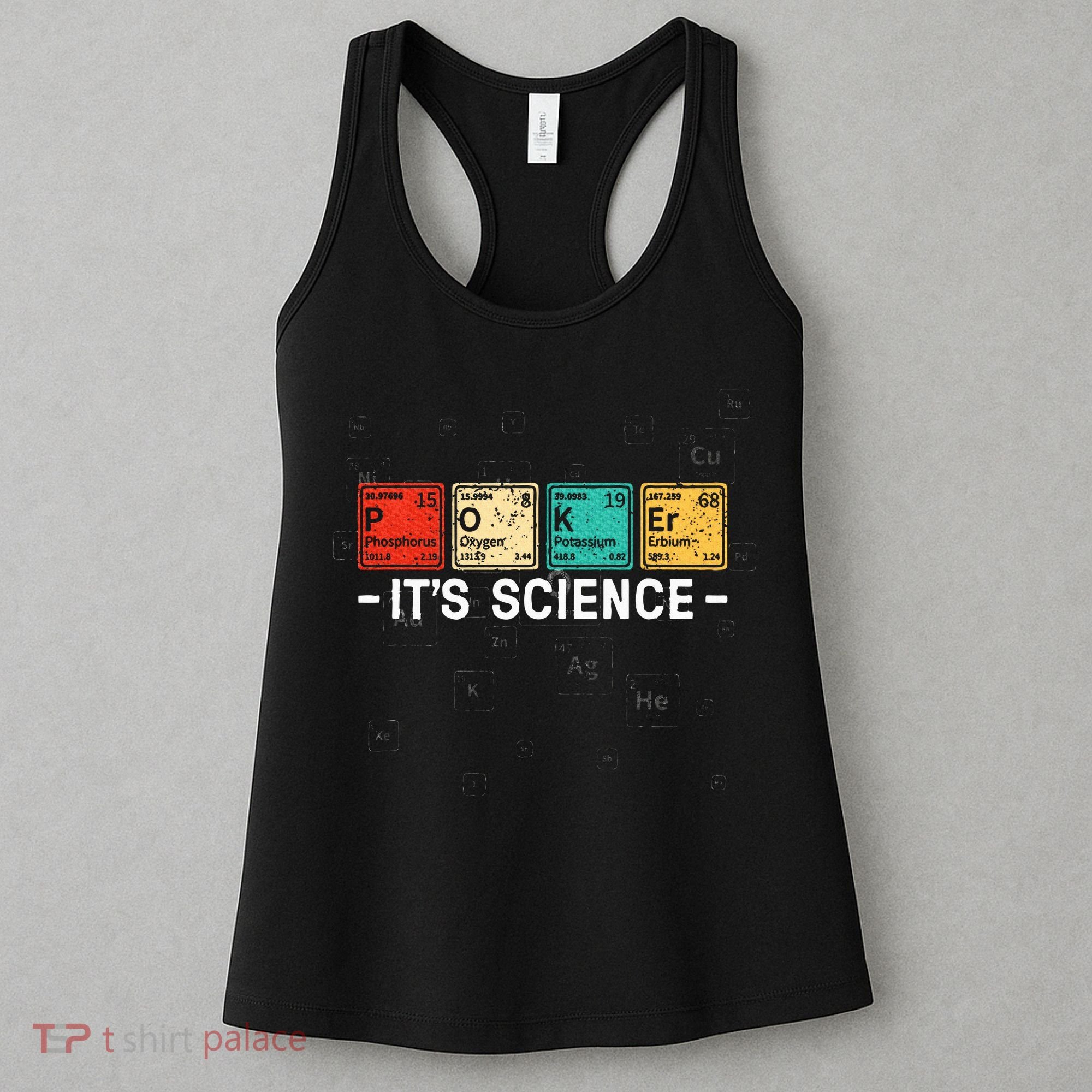 Texas HoldEm Poker ItS Science Funny Poker Player Women's Tank Top