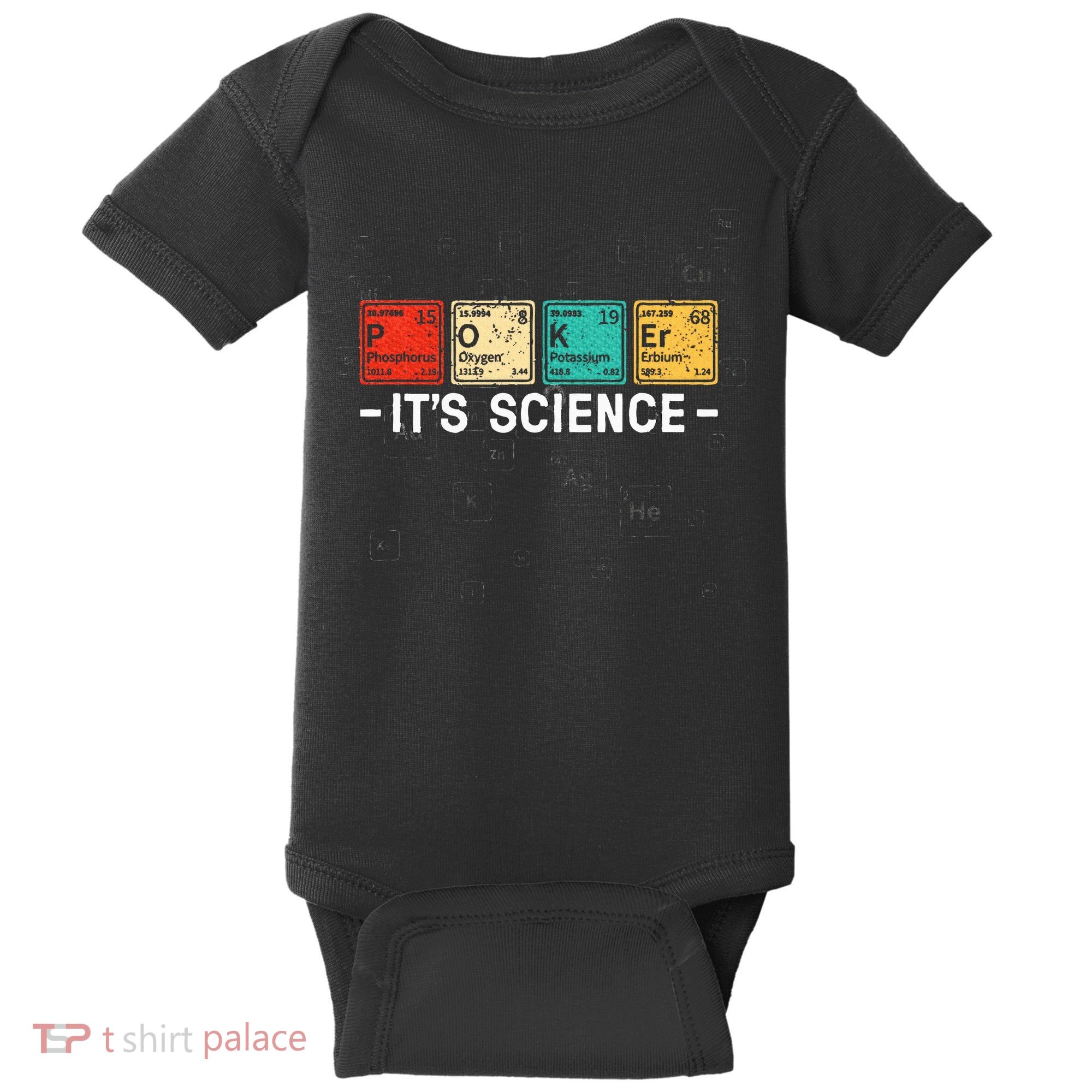 Texas HoldEm Poker ItS Science Funny Poker Player Baby Bodysuit