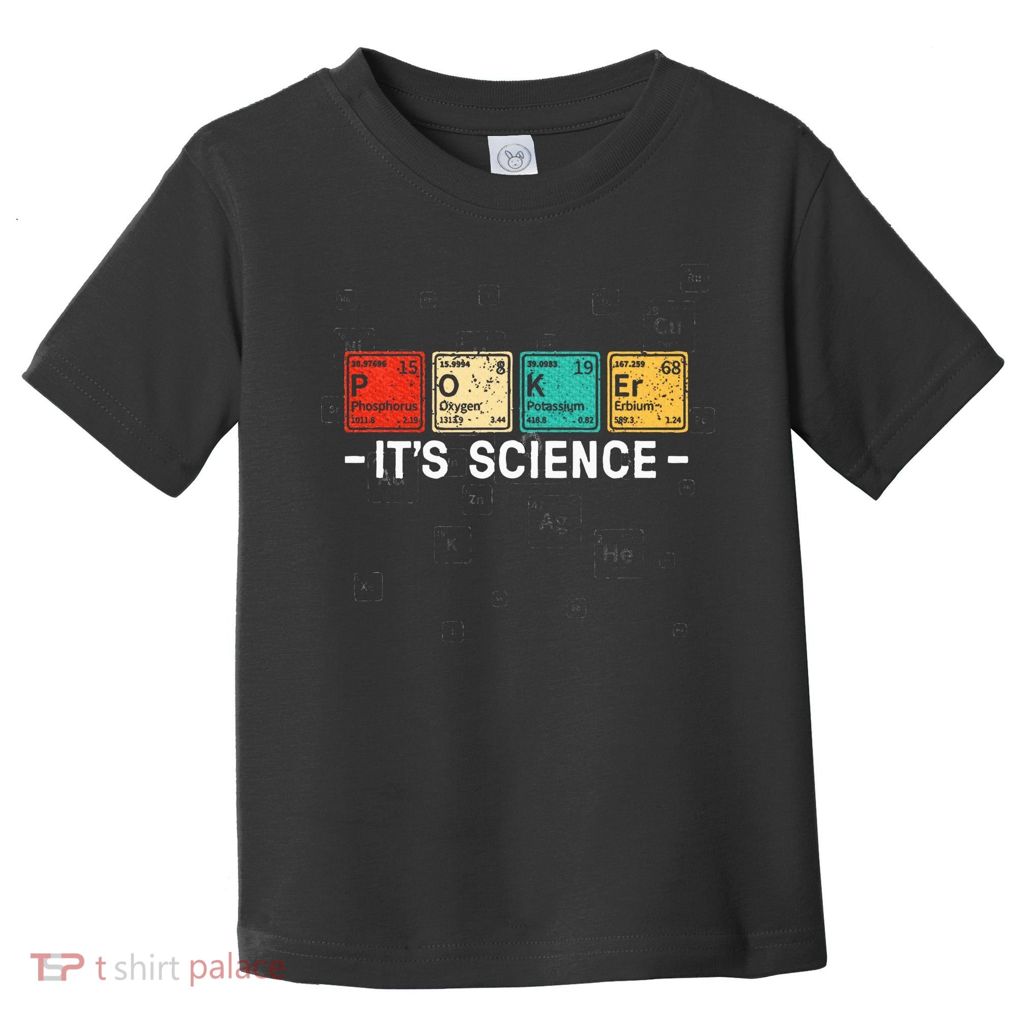 Texas HoldEm Poker ItS Science Funny Poker Player Toddler T-Shirt