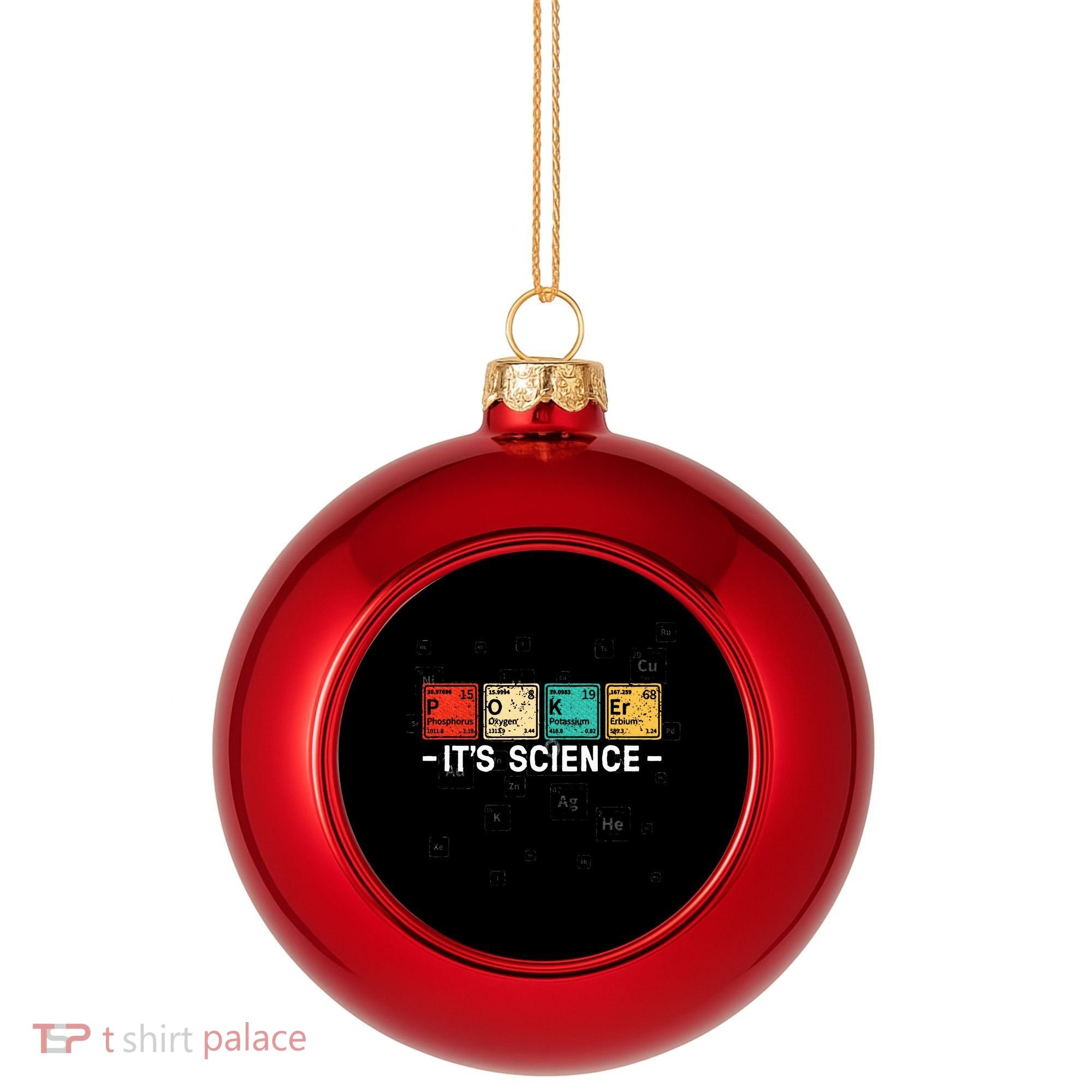 Texas HoldEm Poker ItS Science Funny Poker Player Plastic Christmas Ball Ornament