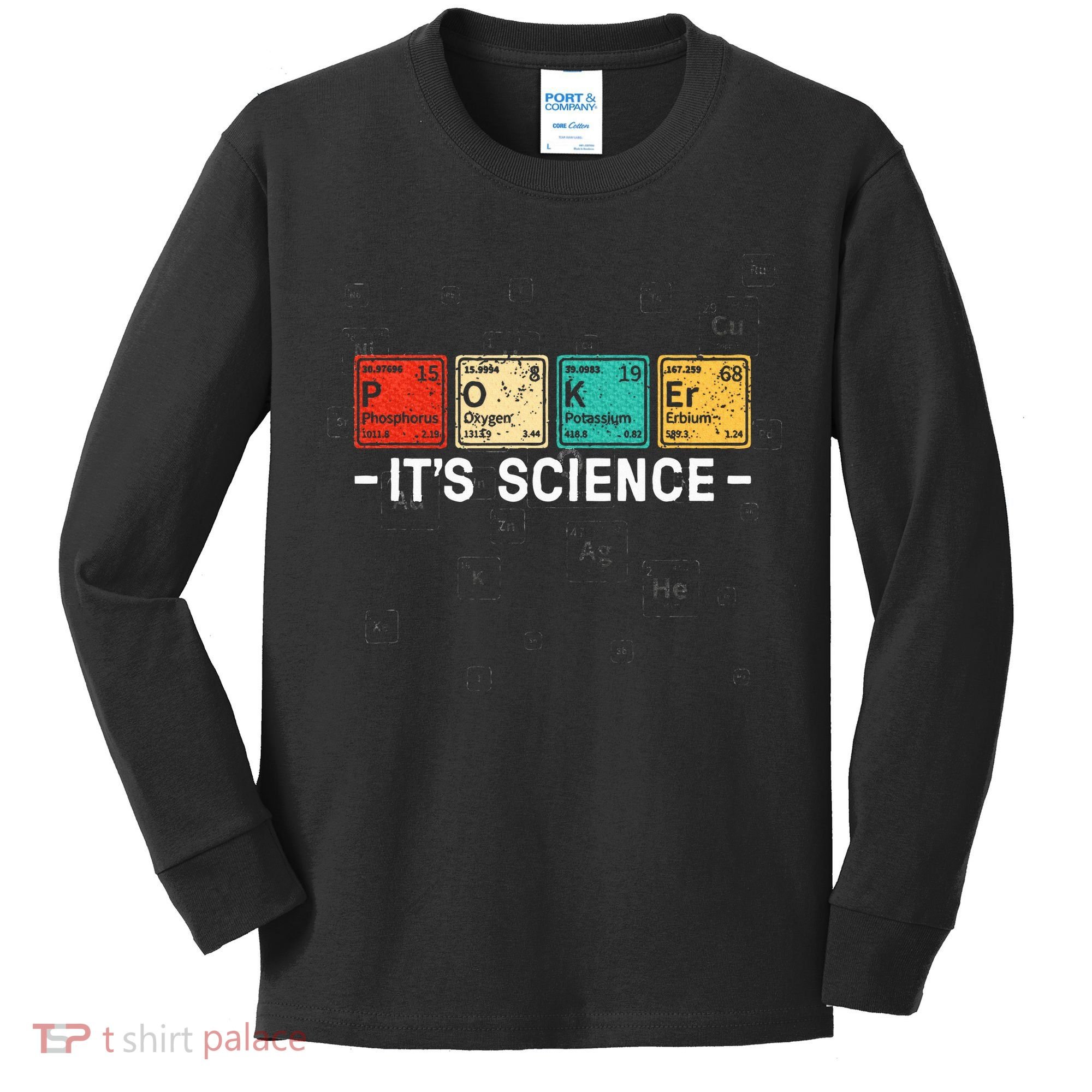 Texas HoldEm Poker ItS Science Funny Poker Player Kids Long Sleeve Shirt