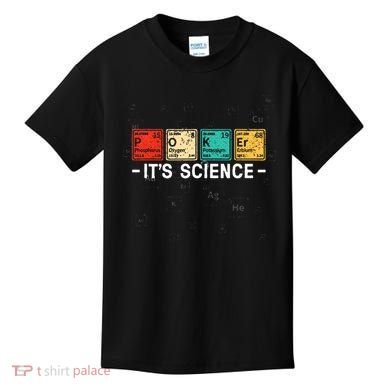 Texas HoldEm Poker ItS Science Funny Poker Player Kids T-Shirt