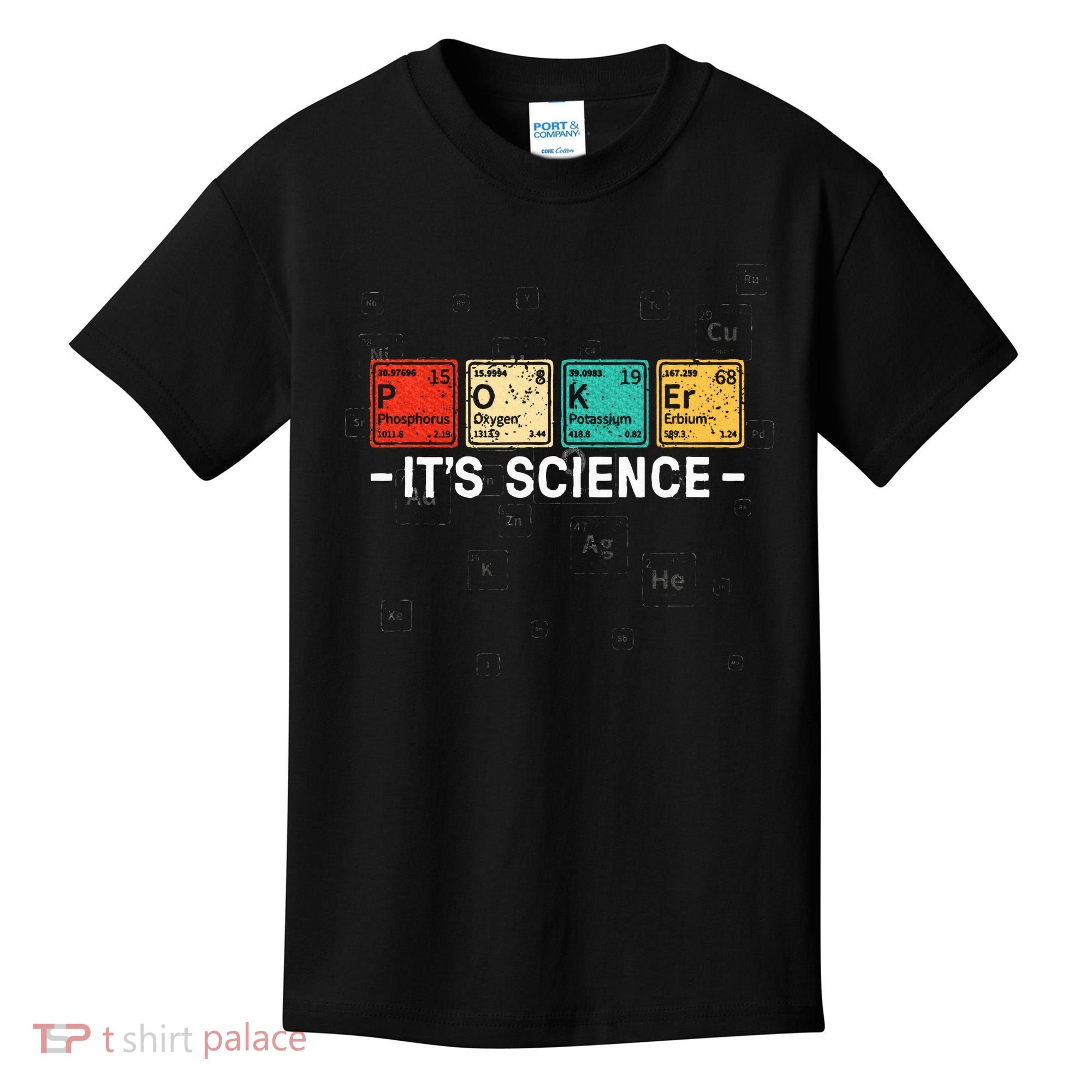 Texas HoldEm Poker ItS Science Funny Poker Player Kids T-Shirt