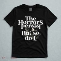 The Horrors Persist But So Do I Humor Flower Funny T-Shirt thumb 5