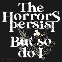The Horrors Persist But So Do I Humor Flower Funny Women's Hoodie thumb 2