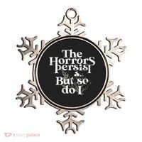 The Horrors Persist But So Do I Humor Flower Funny Ornament thumb 0