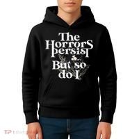 The Horrors Persist But So Do I Humor Flower Funny Kids Hoodie thumb 4