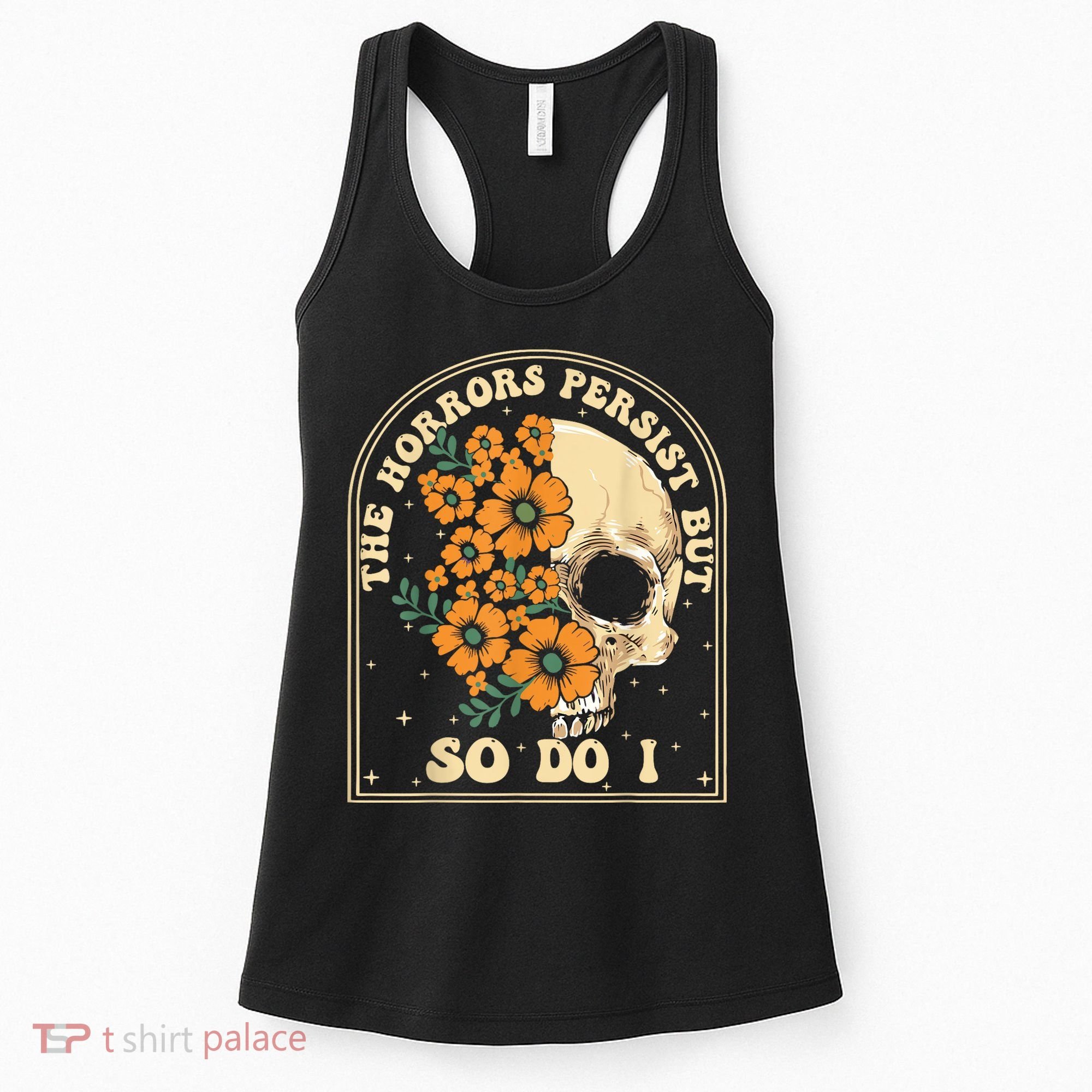 The Horrors Persist But So Do I Women's Tank Top