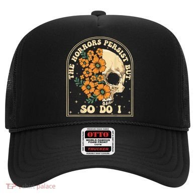 The Horrors Persist But So Do I Hat