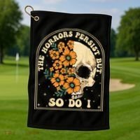 The Horrors Persist But So Do I Golf Towel thumb 1