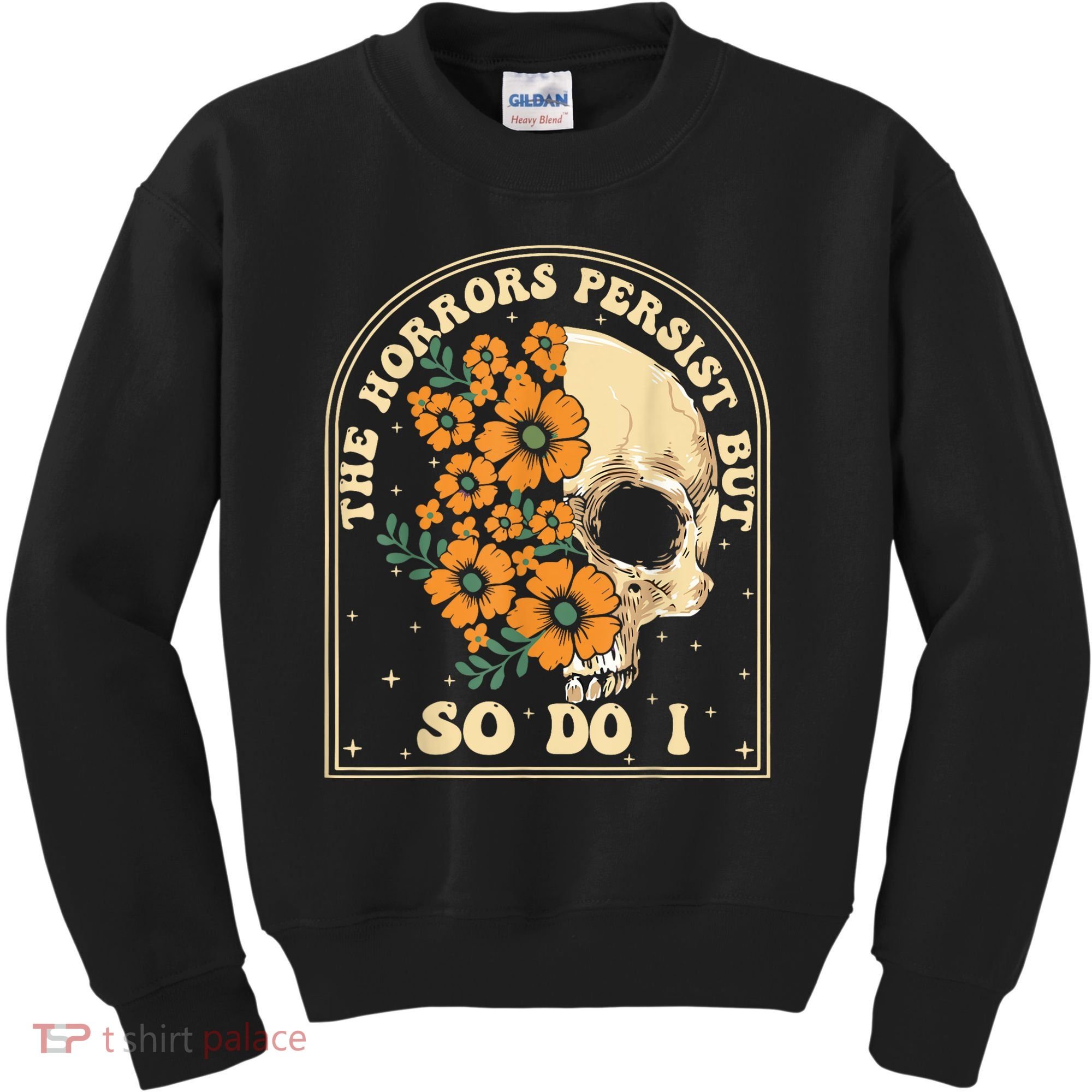 The Horrors Persist But So Do I Kids Sweatshirt