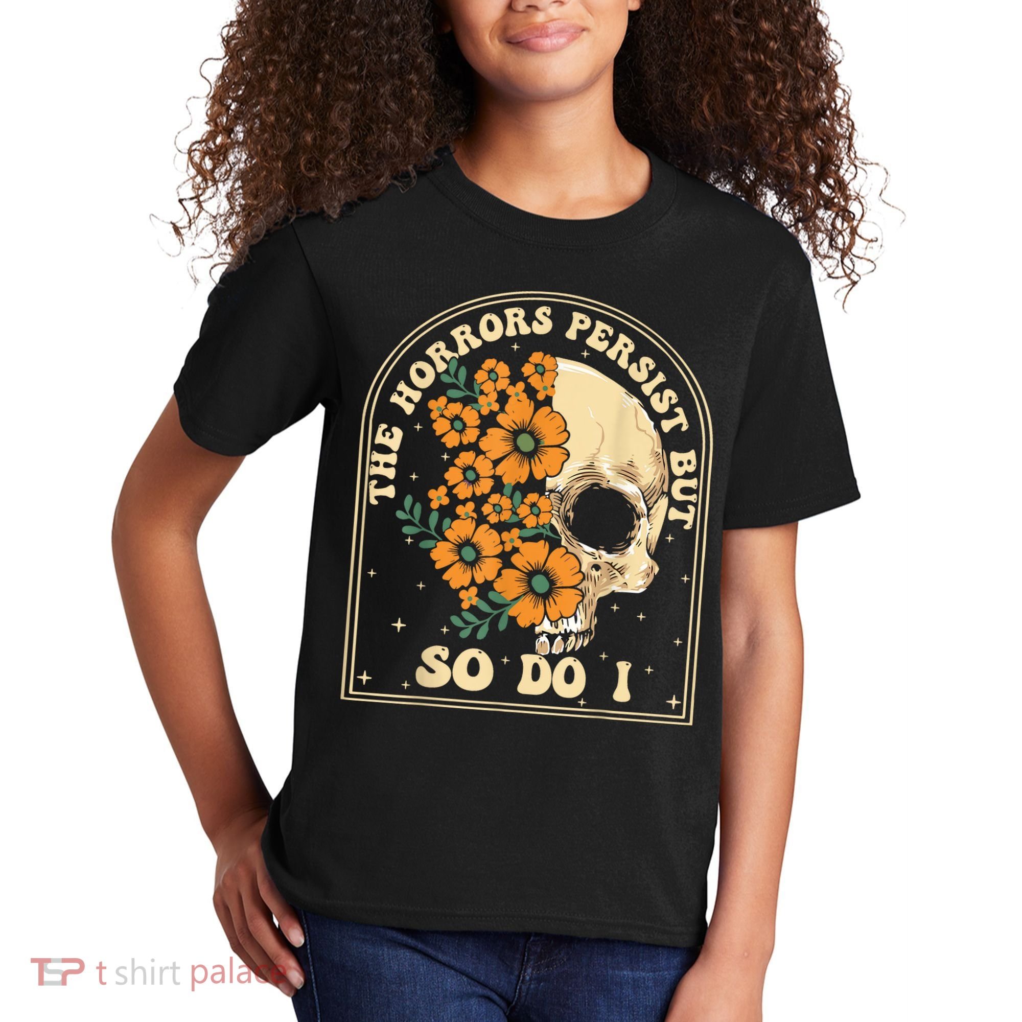 The Horrors Persist But So Do I Kids T-Shirt