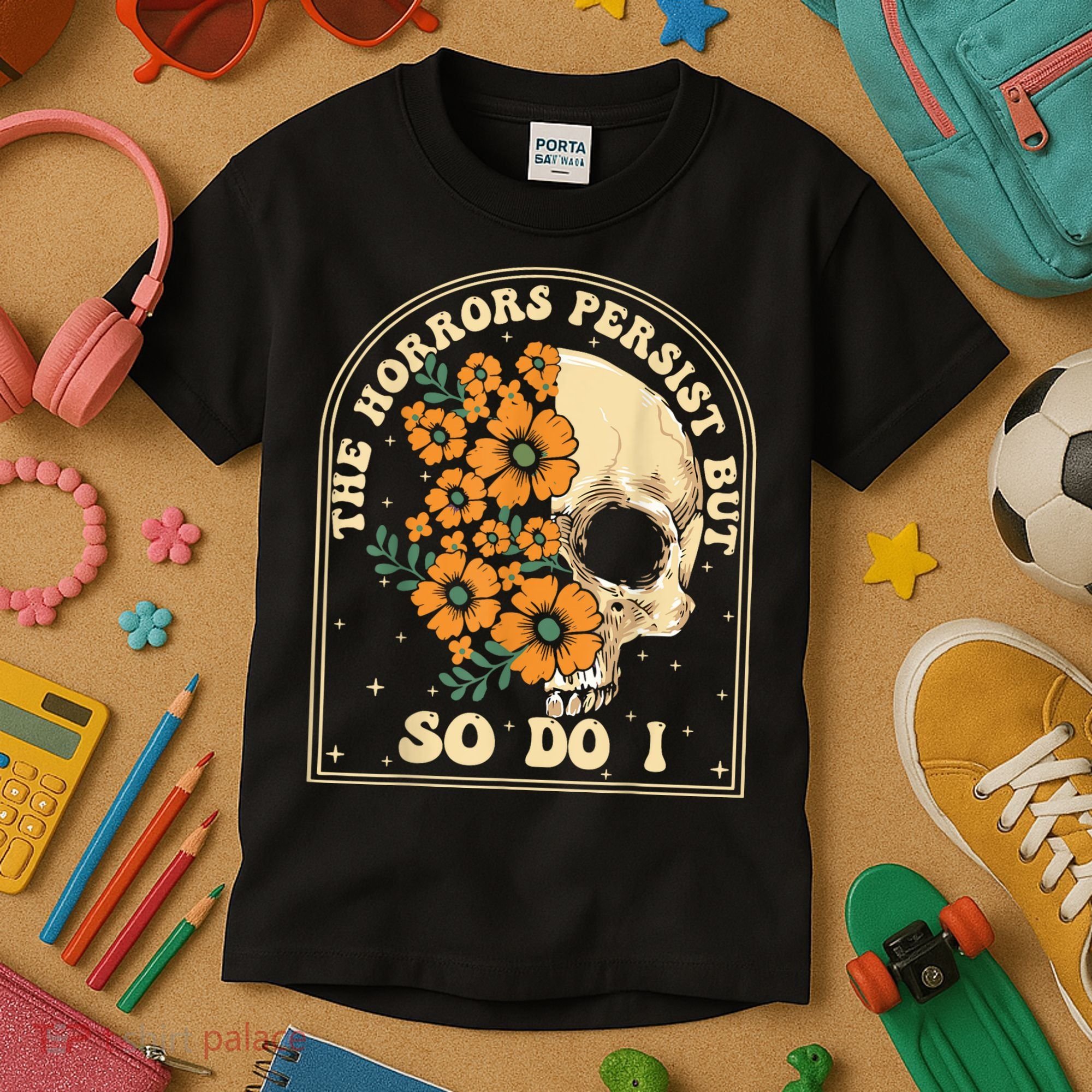 The Horrors Persist But So Do I Kids T-Shirt