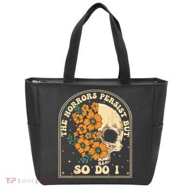 The Horrors Persist But So Do I Tote Bag