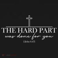 The Hard Part Was Done For Your John 6:47 Backpack thumb 2