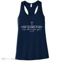 The Hard Part Was Done For Your John 6:47 Women's Tank Top thumb 0